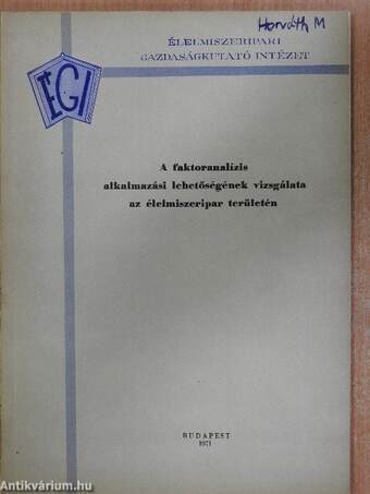 A faktoranalízis alkalmazási lehetőségének vizsgálata az élelmiszeripar területén