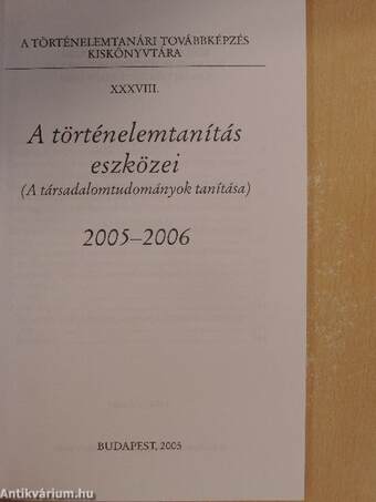 A történelemtanítás eszközei 2005-2006