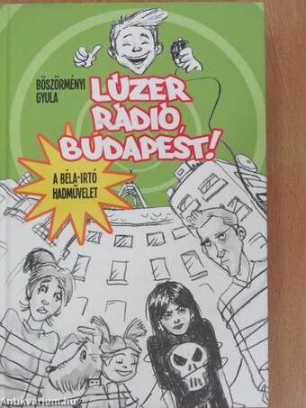 Lúzer Rádió, Budapest!