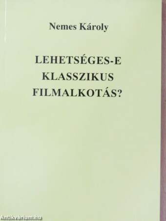 Lehetséges-e klasszikus filmalkotás?