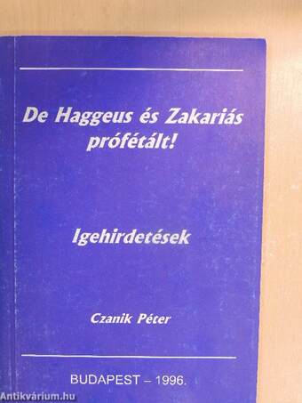 De Haggeus és Zakariás prófétált!