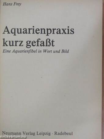 Aquarienpraxis kurz gefaßt