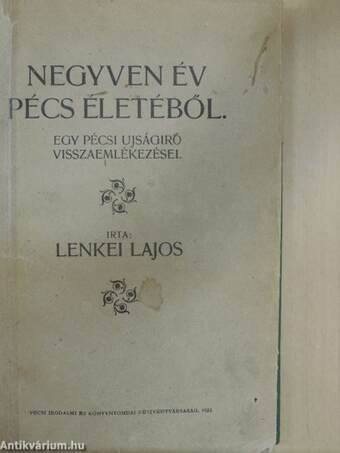 Negyven év Pécs életéből