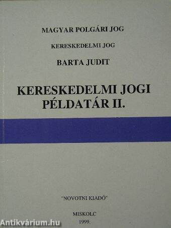 Kereskedelmi jogi példatár II.