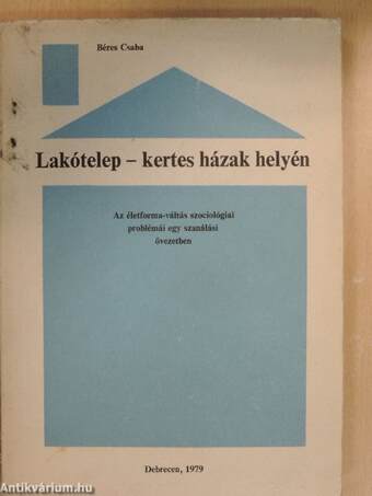 Lakótelep - Kertes házak helyén