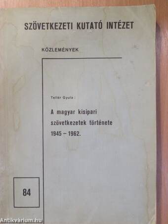 A magyar kisipari szövetkezetek története 1945-1962.