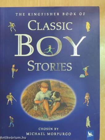 The Kingfisher Book of Classic Boy Stories