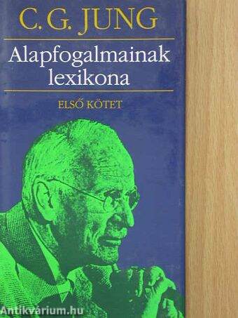 C. G. Jung alapfogalmainak lexikona I. (töredék)