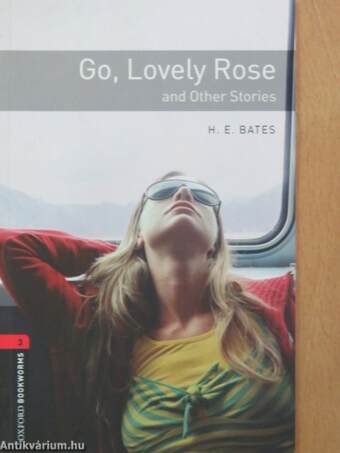 Go, lovely Rose and Other Stories