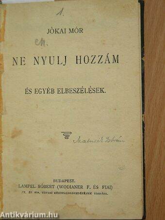 Ne nyulj hozzám/Elbeszélések és hirlapi czikkek