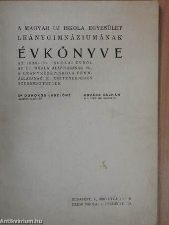 A Magyar Uj Iskola Egyesület Nyilv. Jogú Leánygimnáziumának évkönyve az 1938-39. iskolai évről