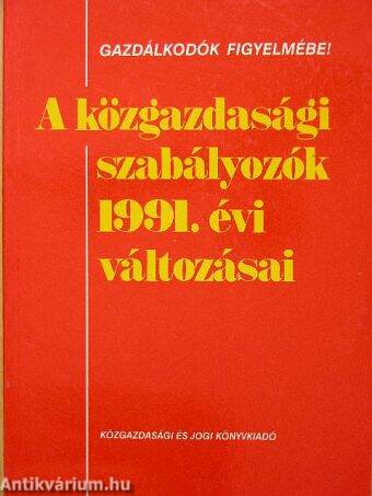 A közgazdasági szabályozók 1991. évi változásai