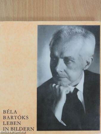Béla Bartóks Leben in Bildern