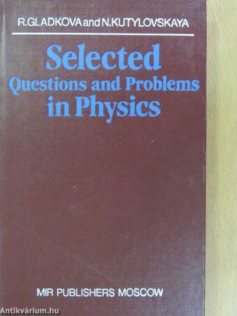 Selected Questions and Problems in Physics