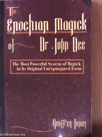 The enochian magick of Dr. John Dee