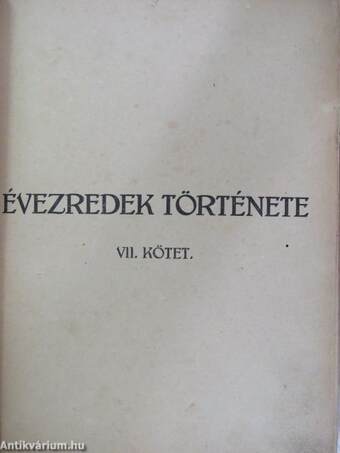 Évezredek története VII.