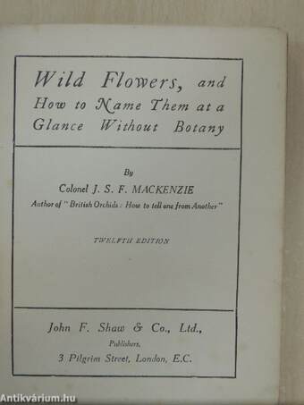 Wild Flowers, and How to Name Them at a Glance Without Botany