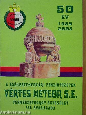 A székesfehérvári pénzintézetek Vértes Meteor SE természetbarát egyesület 50 éve