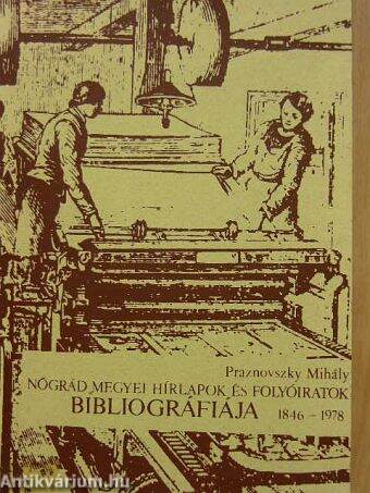 Nógrád megyei hírlapok és folyóiratok bibliográfiája 1846-1978