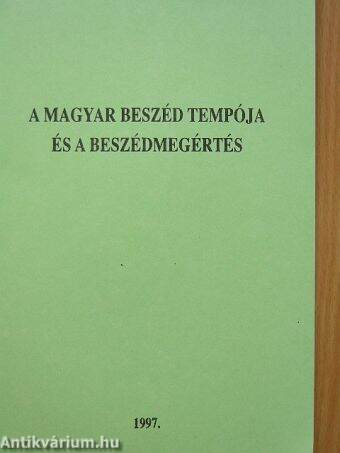 A magyar beszéd tempója és a beszédmegértés