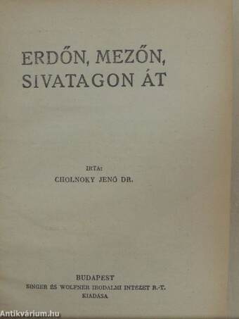 Erdőn, mezőn, sivatagon át/Az utolsó Hunyadi/Boldog vakáció I-II.