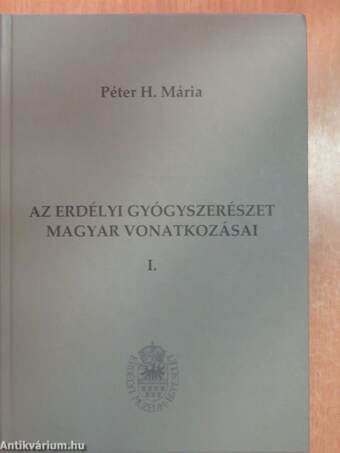 Az erdélyi gyógyszerészet magyar vonatkozásai I-II.