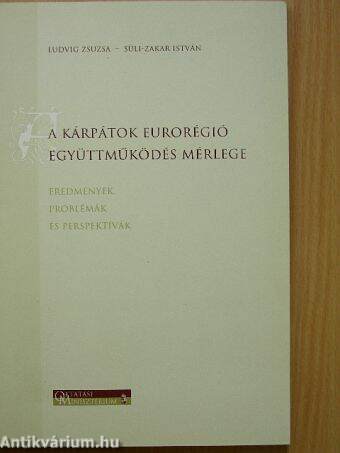 A Kárpátok Eurorégió együttműködés mérlege