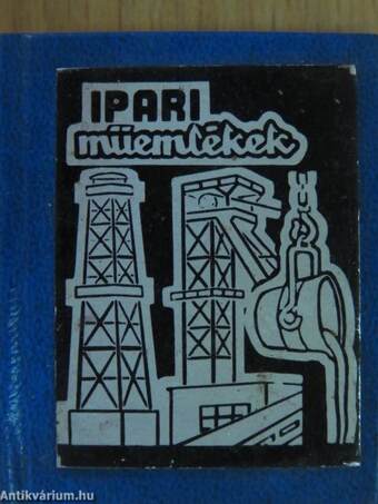A bányászat és kohászat ipari műemlékei (minikönyv) (számozott) - Plakettel
