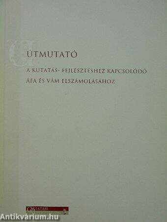 Útmutató a kutatás-fejlesztéshez kapcsolódó áfa és vám elszámolásához