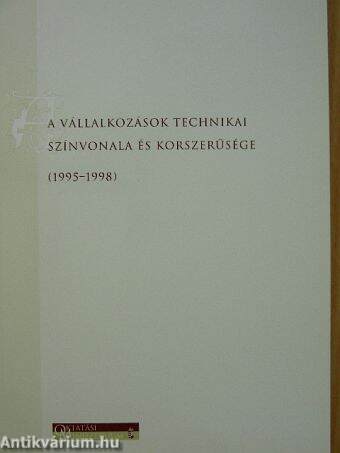 A vállalkozások technikai színvonala és korszerűsége (1995-1998)