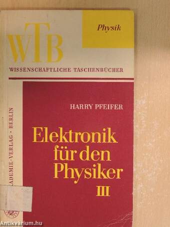 Elektronik für den Physiker III.