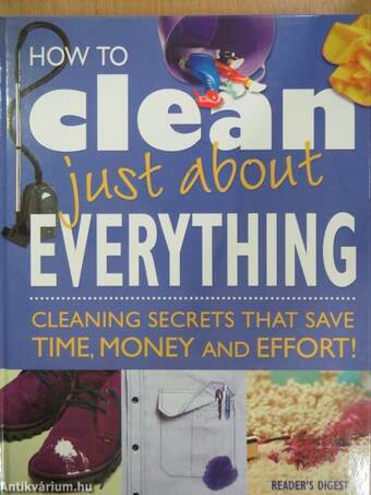 How to clean just about everything