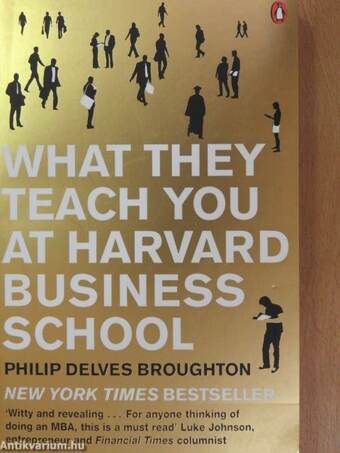 What They Teach You at Harvard Business School