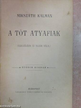 A tót atyafiak/Egy választás Magyarországon vagy a körtvélyesi csiny/A demokraták/A jó palócok