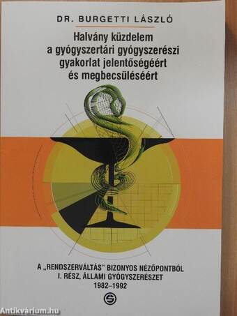 Halvány küzdelem a gyógyszertári gyógyszerészi gyakorlat jelentőségéért és megbecsüléséért