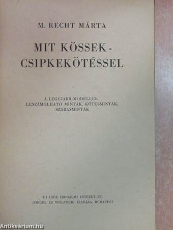 Mit kössek - csipkekötéssel