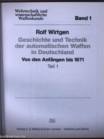 Geschichte und Technik der automatischen Waffen in Deutschland 1.