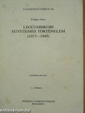 Legújabbkori egyetemes történelem (1917-1945)