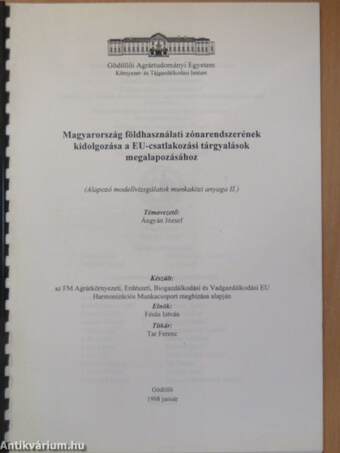 Magyarország földhasználati zónarendszerének kidolgozása a EU-csatlakozási tárgyalások megalapozásához