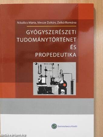 Gyógyszerészeti tudománytörténet és propedeutika