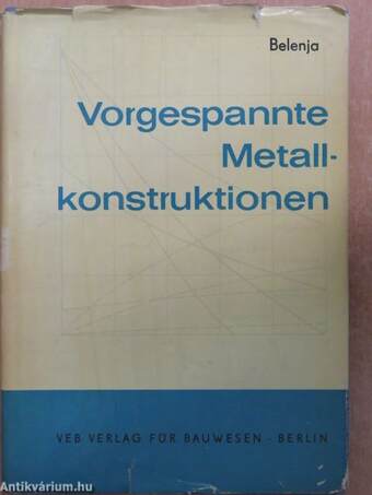 Vorgespannte Metallkonstruktionen