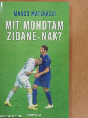 Mit mondtam Zidane-nak?