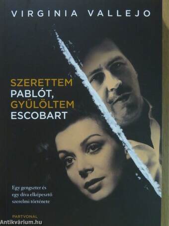 Szerettem Pablót, gyűlöltem Escobart