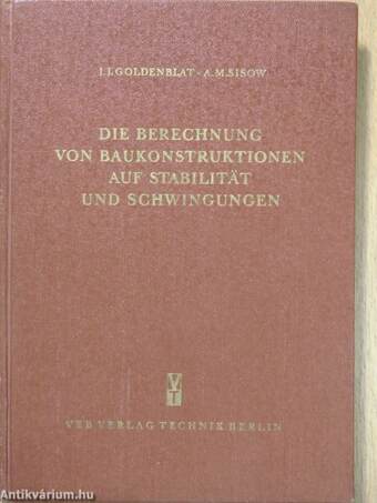 Die Berechnung von Baukonstruktionen auf Stabilität und Schwingungen