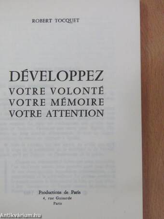 Développez votre volonté, votre mémoire, votre attention