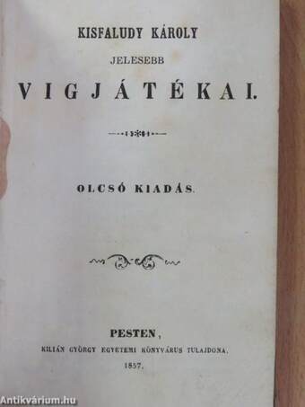 Kisfaludy Károly jelesebb vigjátékai