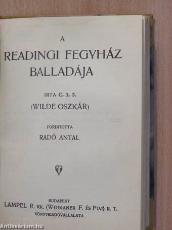 Wilde Oszkár/Aforizmák és ötletek/De Profundis/A readingi fegyház balladája/Salome