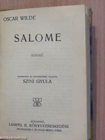 Wilde Oszkár/Aforizmák és ötletek/De Profundis/A readingi fegyház balladája/Salome