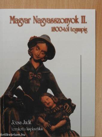 Magyar nagyasszonyok II.