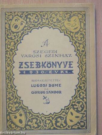 A Szegedi Városi Szinház zsebkönyve 1930. évre